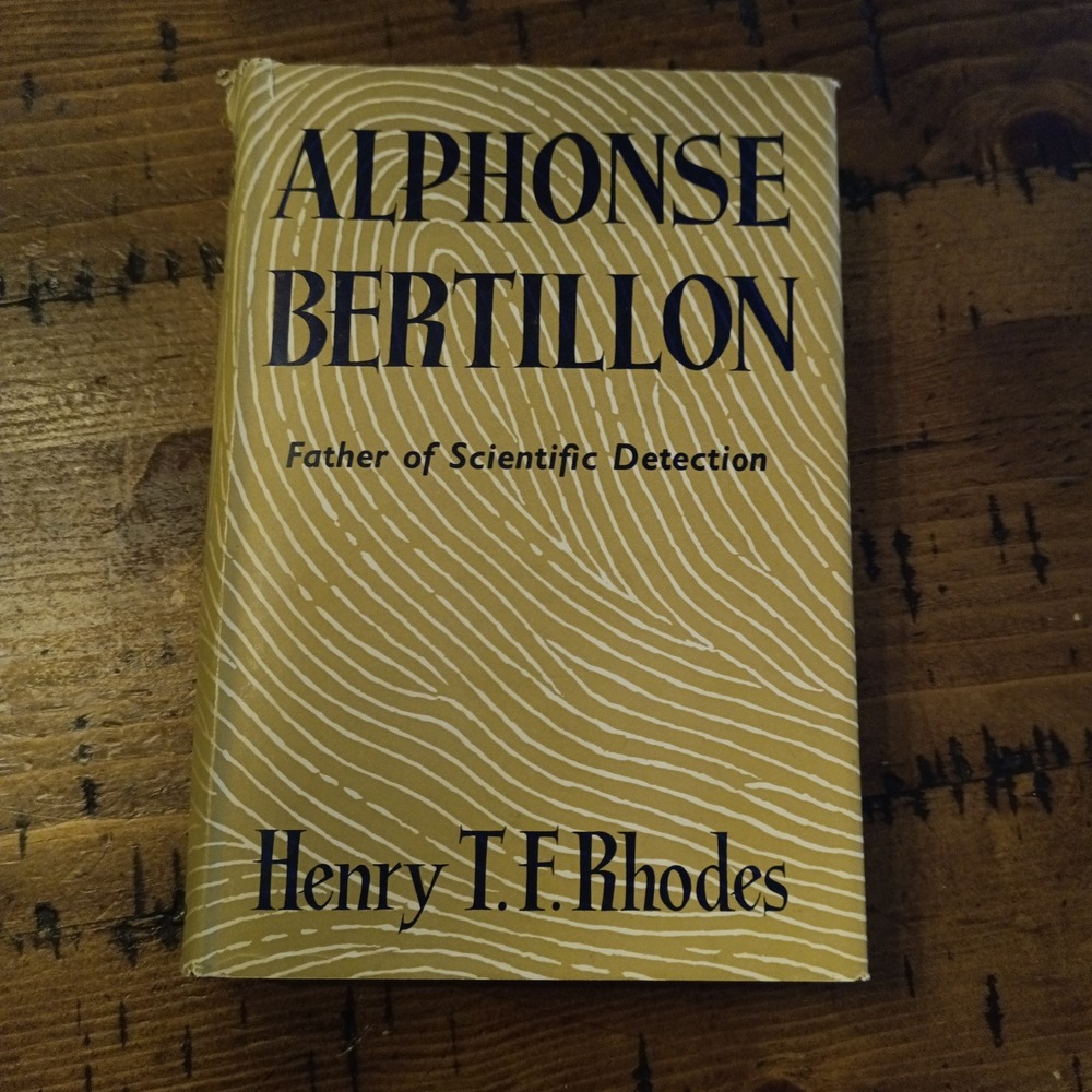 Alphonse Bertillon Father of Scientific Detection Henry T.F. Rhodes Harrap Book